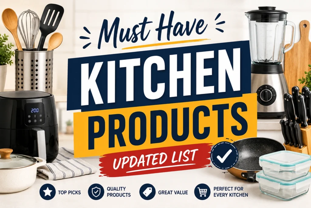 Must have Kitchen Products at Home