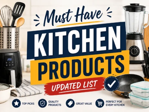 Must have Kitchen Products at Home